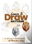 Leber, Zoe - Learn to Draw Anything