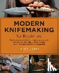 Zerra, Laura - Modern Knifemaking for Beginners