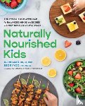 Miller, Ali, Yoo, Becki - Naturally Nourished Kids