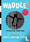 Seder, Rufus Butler - Waddle!