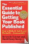 Eckstut, Arielle, Henry Sterry, David - The Essential Guide to Getting Your Book Published