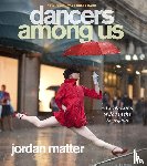 Matter, Jordan - Dancers Among Us