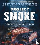 Steven Raichlen - Project Smoke