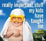 L. Copeland, Cynthia - Really Important Stuff My Kids Have Taught Me