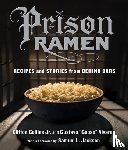 Collins Jr., Clifton, “Goose” Alvarez, Gustavo - Prison Ramen