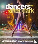Matter, Jordan - Dancers After Dark