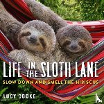 Cooke, Lucy - Life in the Sloth Lane