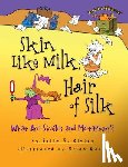 Cleary, Brian P. - Skin Like Milk, Hair of Silk: What Are Similes and Metaphors?