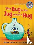 Cleary, Brian P. - #1 the Bug in the Jug Wants a Hug: A Short Vowel Sounds Book