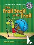 Cleary, Brian P. - #4 the Frail Snail on the Trail: A Long Vowel Sounds Book with Consonant Blends
