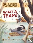 Luciani Brigitte, Tharlet Eve - Mr Badger and Mrs Fox Book 3: What A Team