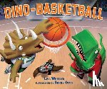 Wheeler, Lisa - Dino-Basketball