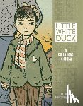 Liu, Na - Little White Duck: A Childhood in China