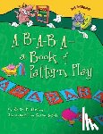 Cleary, Brian P. - A-B-A-B-A--A Book of Pattern Play