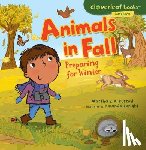 Rustad, Martha E. H. - Animals in Fall: Preparing for Winter