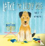 Fischer, Ellen - Fischer, E: Latke, the Luck Dog