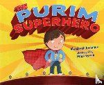 Kushner, Elisabeth - The Purim Superhero