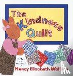 Nancy Elizabeth Wallace - The Kindness Quilt