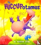 Zenz, Aaron - The Hiccupotamus