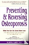 Gaby, Alan - Preventing and Reversing Osteoporosis