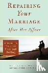 Weiner, Marcella, DiMele, Armand - Repairing Your Marriage After His Affair