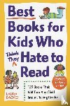 Backes, Laura - Best Books for Kids Who (Think They) Hate to Read