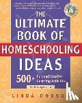 Dobson, Linda - The Ultimate Book of Homeschooling Ideas