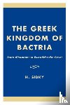 Sidky, H. - The Greek Kingdom of Bactria