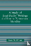 O'Leary, David M. - A Study of Joseph Fuch's Writings on Human Nature and Morality