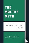 Zuber, Terence - The Moltke Myth