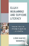 Muhammad, Lydia Magras - Elijah Muhammad and Supreme Literacy