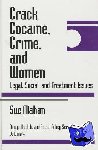 Mahan, Sue - Crack Cocaine, Crime, and Women - Legal, Social, and Treatment Issues