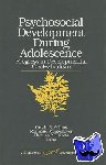  - Psychosocial Development during Adolescence - Progress in Developmental Contexualism