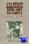 Tierney, William G. - Academic Outlaws - Queer Theory and Cultural Studies in the Academy