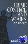  - Crime Control and Women - Feminist Implications of Criminal Justice Policy