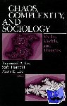  - Chaos, Complexity, and Sociology - Myths, Models, and Theories