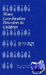 Sugden, David A., Wright, Helen - Motor Coordination Disorders in Children