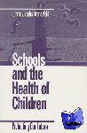 Kronenfeld, Jennie - Schools and the Health of Children - Protecting Our Future