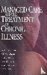 Christianson, Jon Brian, Knutson, David J., Hamer, Richard L., Taylor, Ruth A. - Managed Care and The Treatment of Chronic Illness