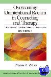 Ridley, Charles R. - Overcoming Unintentional Racism in Counseling and Therapy - A Practitioner's Guide to Intentional Intervention
