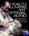 Aldwin, Carolyn M., Gilmer, Diane F. - Health, Illness, and Optimal Aging - Biological and Psychosocial Perspectives