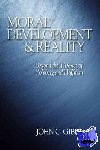 Gibbs, John C. - Moral Development and Reality - Beyond the Theories of Kohlberg and Hoffman