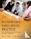 King, Stevahn, Laurie A. - Interactive Evaluation Practice - Interactive Evaluation Practice: Mastering the Interpersonal Dynamics of Program Evaluation