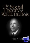 Zuckerman, Philip - The Social Theory of W.E.B. Du Bois