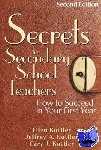 Kottler, Ellen, Kottler, Jeffrey A., Ph.D., Kottler, Cary J. - Secrets for Secondary School Teachers - How to Succeed in Your First Year