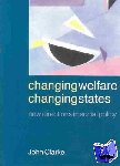 Clarke, John H. - Changing Welfare, Changing States - New Directions in Social Policy