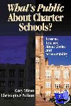 Miron, Gary, Nelson, Christopher D. - What's Public About Charter Schools? - Lessons Learned About Choice and Accountability