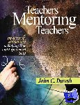 Daresh, John C. - Teachers Mentoring Teachers - A Practical Approach to Helping New and Experienced Staff