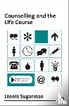 Sugarman, Leonie - Counselling and the Life Course