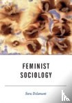 Delamont, Sara - Feminist Sociology